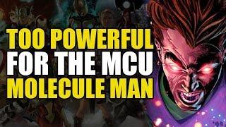 Too Powerful For Marvel Movies: Molecule Man | Comics Explained