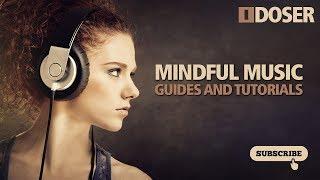 iDoser Free Mindful Music and Tutorials