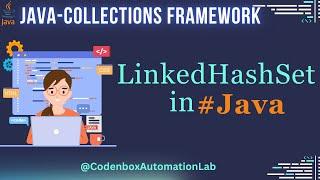 Java Collections Framework-Part 7: LinkedHashSet in Java |Difference between HashSet & LinkedHashSet