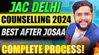 JAC Dellhi  Complete Counselling process |  JAC Delhi Registration and Choice filling | NSUT | DTU