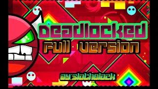 Geometry Dash - Deadlocked Full Version