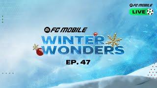 FC Mobile LIVE - Episode 47: Winter Wonders