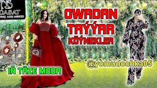 OWADAN FASONLAR, BIR BIRINDEN OWADAN KOYNEKLER, TURKMEN GELIN GYZLARY, Turkmen Fashion Trends