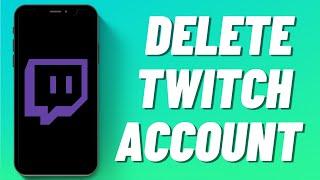 How to Delete Twitch Account on Android/IOS