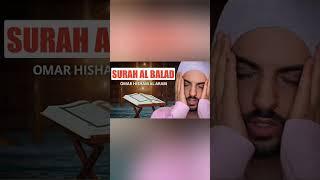 Surah Al Balad | Omar Hisham Al Arabi