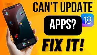 Can’t Update Apps on iPhone After iOS 18 Update? 5 Real Fixes!