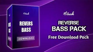 Revers Bass Pack || Free Download || By Fl Guide || 2023