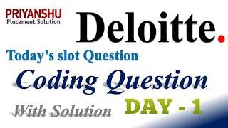 Deloitte DAY - 1 Coding Question with Solution | Deloitte Questions answers | Deloitte Programming
