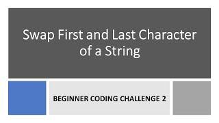 Coding Challenge #2: Swap First & Last Character of a String In JavaScript
