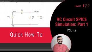 PSpice Simulation Tutorial: Creating an RC Circuit