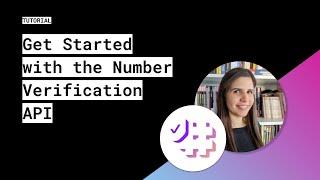 Get Started With the Number Verification API