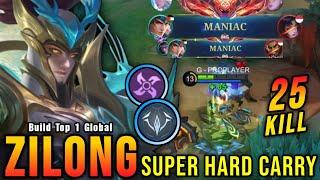 2x MANIAC!! Super Hard Carry Zilong Insane 25 Kills!! - Build Top 1 Global Zilong ~ MLBB