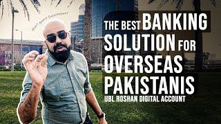 UBL Roshan Digital Account | The Best Banking Solution for Overseas Pakistanis | Junaid Akram