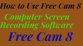 How to use Video screen recording Software free cam 8 | How to use Free Cam 8