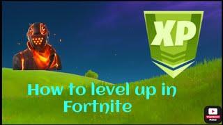 How to level up in Fortnite!