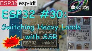 ESP32 #30: Switching Heavy Loads with Solid State Relays (SSR) + ESP32 Giveaway