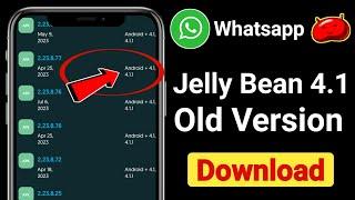 How To Download Whatsapp Old Version | Whatsapp Old Version | Android Jelly Bean Version 4.1