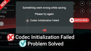 Codec Initialization Failed In Kinemaster | Problem Solved | 100% Working 