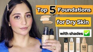 Top 5 Foundation for Dry Skin in India under 1000rs.  (SUMMER EDITION)