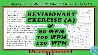 Revisionary Exercise (A) @ 80 | 100 | 120 WPM - Pitman Shorthand Dictation - KZ Learning