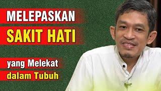 Melepaskan Sakit dan Emosi yang Melekat dalam Hati | Ust. Dr. H. Fahruddin Faiz | Ngaji Filsafat