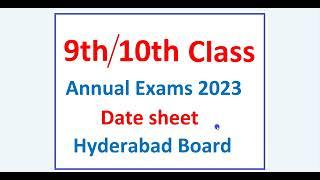 9th and 10th class Annual Exam 2023 Date sheet Hyderabad Board