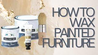 10 tips on how to wax painted furniture | Clear, black and gilding wax