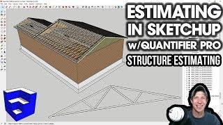 COST ESTIMATING in SketchUp with Quantifier Pro - Truss Structure and Roofing Estimate