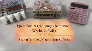 Sparspiele & Challenges September Woche 3/ Teil 1 | Sparen für Haus, Notgroschen & Urlaub