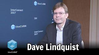 Dave Lindquist | IBM Interconnect 2017