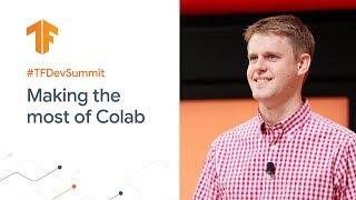 Making the most of Colab (TF Dev Summit '20)