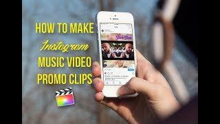 How To Make Instagram Music Video Promo Clips (Final Cut Pro X Tutorial)