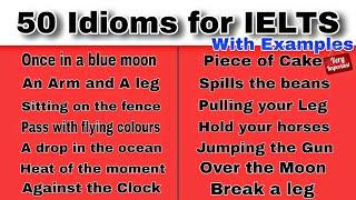 50 Important Idioms for IELTS with meanings and Examples || Band 9 Idioms || IELTS SPEAKING ||