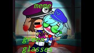 MEME GREEN GLASSES  || BRAWL STARS GACHA CLUB ||  (Lou x Colonel Ruffs)