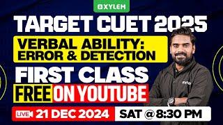 TARGET CUET 2025 : VERBAL ABILITY : ERROR & DETECTION | FIRST CLASS FREE ON YOUTUBE | Xylem CUET