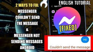Couldn't Send Message In Messenger Problem || Messenger Not Sending Messages Android [Fixed]