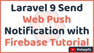 Laravel Firebase Push Notification Tutorial | Laravel Web Push Notification | Firebase Notification