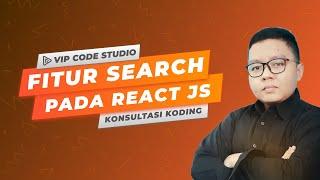 Gini cara bikin fitur search di React JS