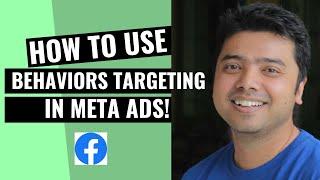 Learn How To Use Behaviors Detailed Targeting In Meta Ads!