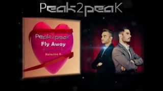 Peak2peaK Feat Katerina K. - Fly Away | Official Audio Release