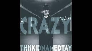 thiskidnamedtay - CRAZY Prod. By @sapfirbeats