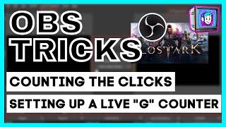 Counting the Clicks - How to setup a live counter in OBS for any hotkey or button press