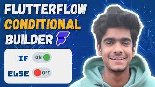 FlutterFlow Conditional Builder Widget