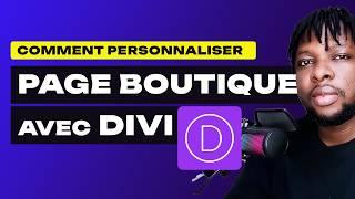 Comment Personnaliser La Page Boutique Avec Divi ?