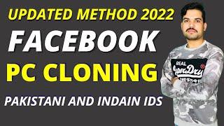 How to clone Facebook IDS in pc 2022 | How to Clone Pakistani and Indian ids | Updating Method 2022