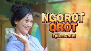 NGOROT-OROT || KOMEDI JAWA EPS 105