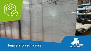 L'impression sur verre par Docuworld