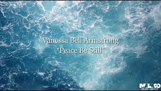 Vanessa Bell Armstrong - Peace Be Still (Lyric Video)