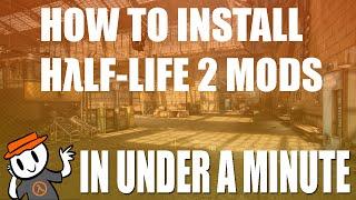 How To Install Half-Life 2 mods In Under a Minute