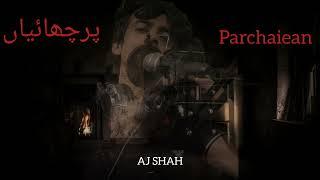 Parchaiean | Official Audio Song | 2024 | AJ SHAH